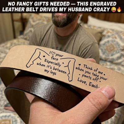 I Love Your Face Especially When It's Between My Legs Leather Belt Custom Engraved Leather Belt Anniversary Gift For Boyfriend Husband